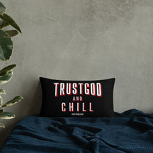 Load image into Gallery viewer, "Trust God + Chill" Pillow