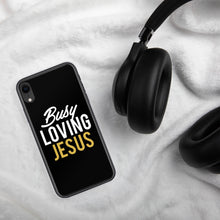 Load image into Gallery viewer, "Busy Loving Jesus" iPhone Case