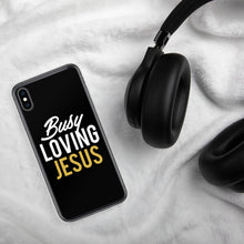 Load image into Gallery viewer, "Busy Loving Jesus" iPhone Case