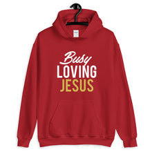 Load image into Gallery viewer, "Busy Loving Jesus" Hoodie